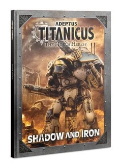 Adeptus Titanicus: Shadow and Iron (EN HB)