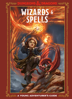 Wizards and Spells: A Young Adventurer's Guide (HC)