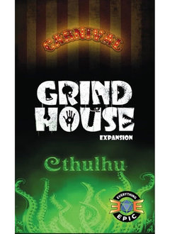 Grind House: Carnival and Cthulhu Exp.
