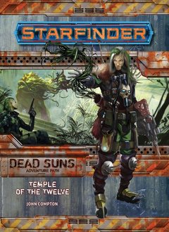 Starfinder Adventure Path: Temple of the Twelve (Dead Suns 2 of 6)