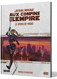 Le Joyau de Yavin - Star Wars: Aux Confins de l'Empire RPG