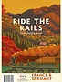 Ride the Rails : France & Germany Exp.