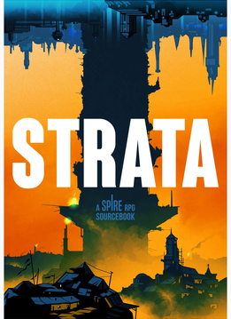 Strata: A Spire RPG Sourcebook (HC)