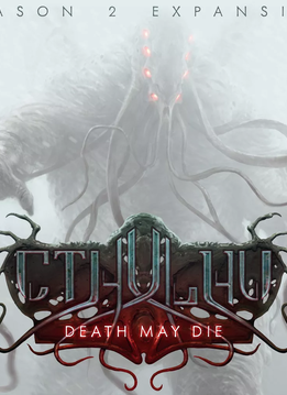 Cthulhu Death May Die: Season 2 Exp.