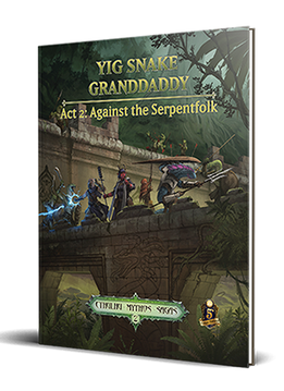 Sandy Petersenâ€™s Cthulhu Mythos for 5E: Yig Snake Granddaddy Act 2