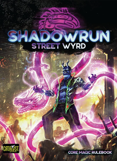 Shadowrun 6E: Street Wyrd (HC)