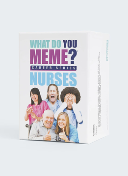 What Do You Meme? Career Series: Nurses