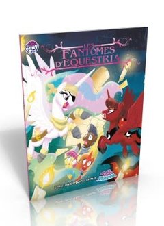 Tail of Equestria: Les FantÃ´mes d'Equestria (SC)