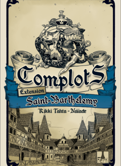 Complots: Saint-Barthelemy