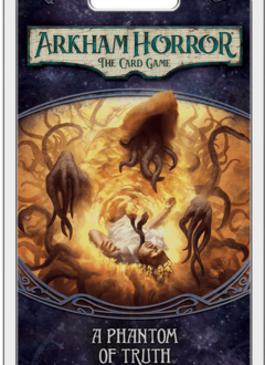 Arkham Horror LCG: A Phantom of Truth