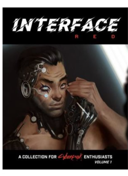 Cyberpunk Red Enthusiasts: Interface RED Volume 1