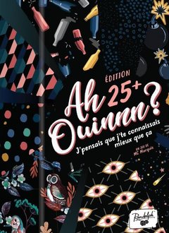 Ah Ouinnn? 25+ (FR)