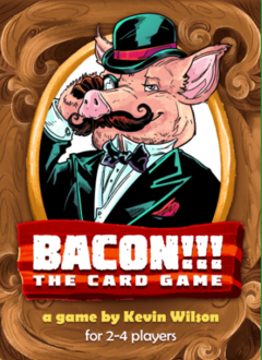 BACON!!!! The Card Game