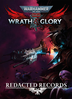 WH 40K RPG: Wrath and Glory Redacted Record (HC)