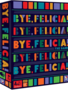 Bye Felicia