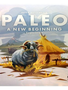 Paleo: A New Beginning (EN)