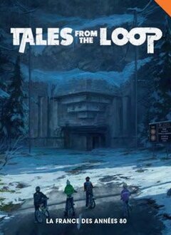 Tales from the Loop: La France des Années 80 (HC)