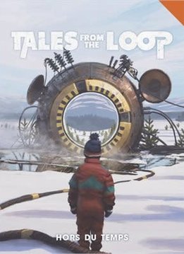 Tales from the Loop: Hors du Temps (HC)