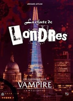 Vampire: La Mascarade JDR: La Chute de Londres (FR)