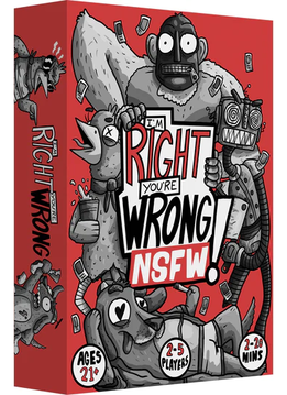 I'm Right You're Wrong: NSFW Edition