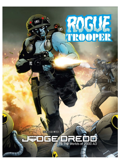 Judge Dredd and the Worlds of 2000AD: Rogue Trooper