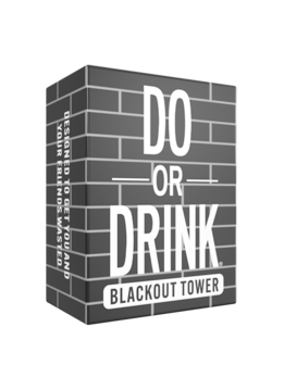 Do or Drink: Blackout Tower - Wasted