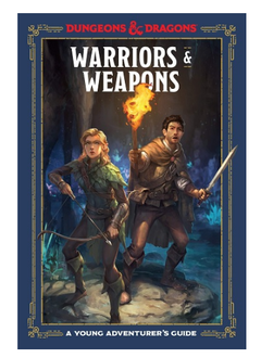 A Young Adventurers Guide: Warriors and Weapons (EN) (HC)