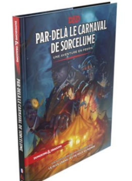 D&D: Par-Dela le Carnaval de Sorcelume (HC)(FR) **15% RABAIS ENDOMMAGÉ**
