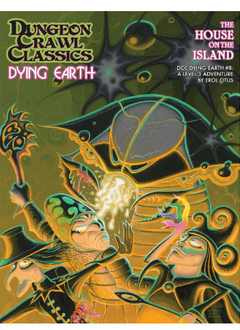 Dungeon Crawl Classics: #8 The House on the Island