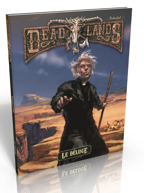 Deadlands Reloaded: Le Déluge (FR)