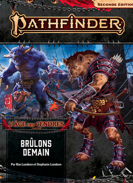 Pathfinder 2E: L'Age des cendres 3/6 - BrÃ»lons demain
