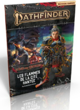 Pathfinder 2E: L'Age des cendres 4/6 - Les flammes de la cité hantée