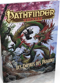 Pathfinder Univers: Les Empires des Dragons