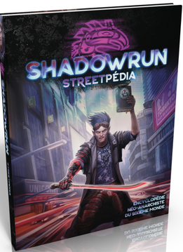 Shadowrun 6 - Streetpedia (FR)