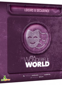 It's a Wonderfull World: Loisirs et Décadence (FR)
