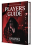 Vampire the Masquerade 5th Edition: RPG Player Guide (HC)