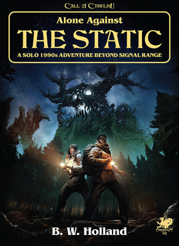 Call of Cthulhu - Alone Against the Static (HC)