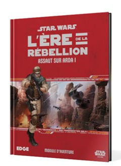 Star Wars: L'Ere De La Rebellion: Assault Sur Arda 1 (FR)