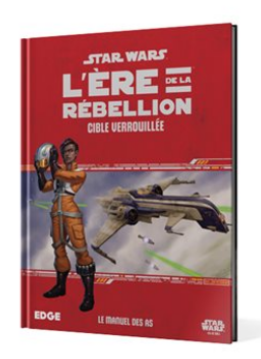 Star Wars: L'Ere De La Rebellion: Cible Verrouillée (FR)