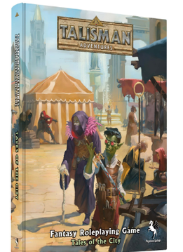 Talisman Adventures RPG: Tales of the City