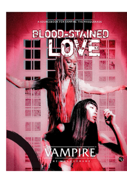 Vampire the Masquerade: 5th Ed Blood Stained Love