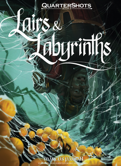 Quartershots: Lairs and Labyrinths (EN)