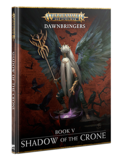 WH AOS: Dawnbringers: Book V: Shadow of the Crone (EN) (23 mars 2024)