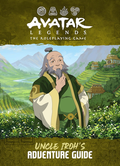 Avatar Legends RPG: Uncle Iroh's Adventure Guide (EN)