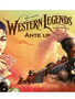 Western Legends: Ante Up (EN)