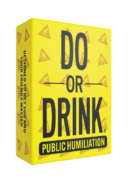Do or Drink: Public Humiliation - Wasted (EN)