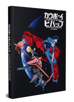 Cowboy Bebop RPG Core Rulebook (HC) (EN)