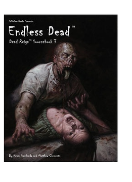 Dead Reign RPG: Source Book Three - Endless Dead