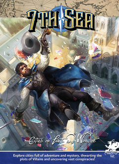 7th Sea: Cities of Faith & Wonder (HC)