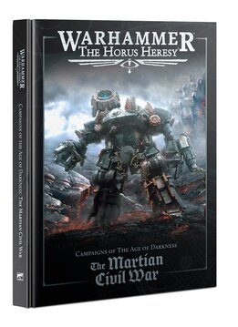 WH Horus Heresy: The Martian Civil War
